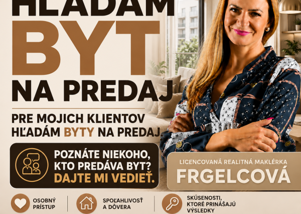 2 izbový byt hľadám/aj 1 izbový a 3 izbový/